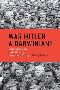 Cover image for Was Hitler a Darwinian?: Disputed Questions in the History of Evolutionary Theory