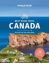 Cover image for Lonely Planet Best Road Trips Canada