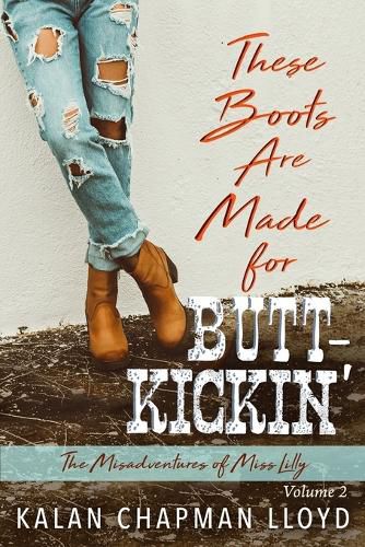 Cover image for These Boots Are Made for Butt-Kickin'