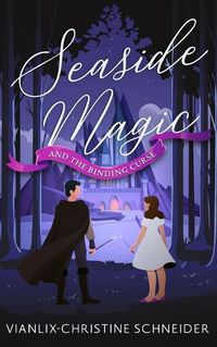 Cover image for Seaside Magic and The Binding Curse