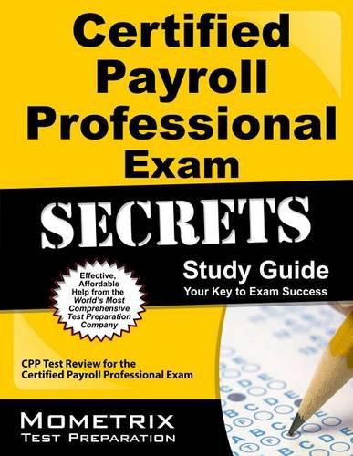 Cover image for Certified Payroll Professional Exam Secrets Study Guide: Cpp Test Review for the Certified Payroll Professional Exam