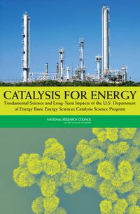 Cover image for Catalysis for Energy: Fundamental Science and Long-Term Impacts of the U.S. Department of Energy Basic Energy Sciences Catalysis Science Program