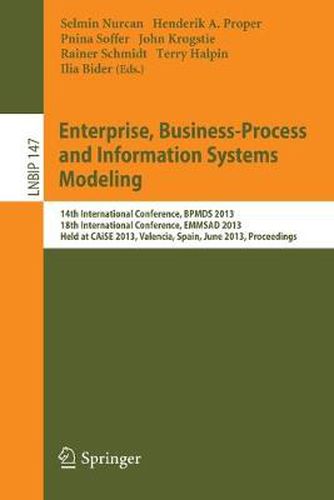 Cover image for Enterprise, Business-Process and Information Systems Modeling: 14th International Conference, BPMDS 2013, 18th International Conference, EMMSAD 2013, Held at CAiSE 2013, Valencia, Spain, June 17-18, 2013, Proceedings