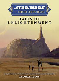 Cover image for Star Wars Insider: The High Republic: Tales of Enlightenment