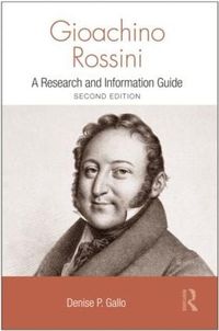 Cover image for Gioachino Rossini: A Research and Information Guide