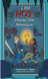 Cover image for I Did NOT Choose This Adventure