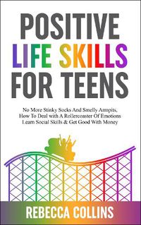 Cover image for Positive Life Lessons For Teens