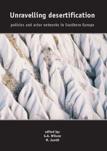 Cover image for Unraveling Desertification: Policies and Actor Networks in Southern Europe