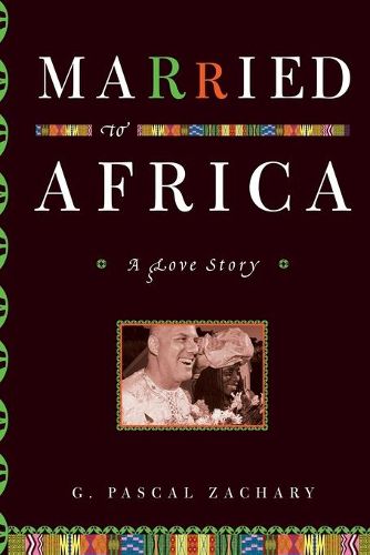 Married to Africa: A Love Story