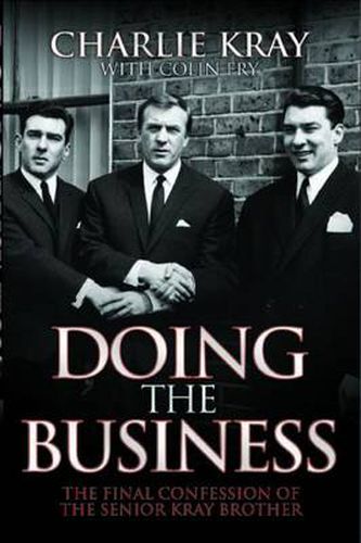 Cover image for Doing the Business: The Final Confessions of the Senior Kray Brothers