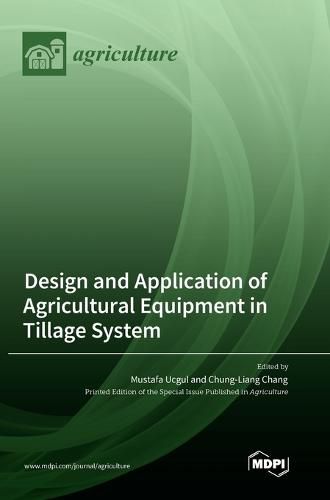 Cover image for Design and Application of Agricultural Equipment in Tillage System