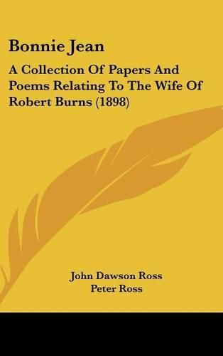 Cover image for Bonnie Jean: A Collection of Papers and Poems Relating to the Wife of Robert Burns (1898)