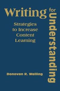 Cover image for Writing for Understanding: Strategies to Increase Content Learning