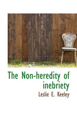 Cover image for The Non-heredity of Inebriety