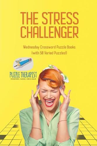 The Stress Challenger Wednesday Crossword Puzzle Books (with 50 Varied Puzzles!)