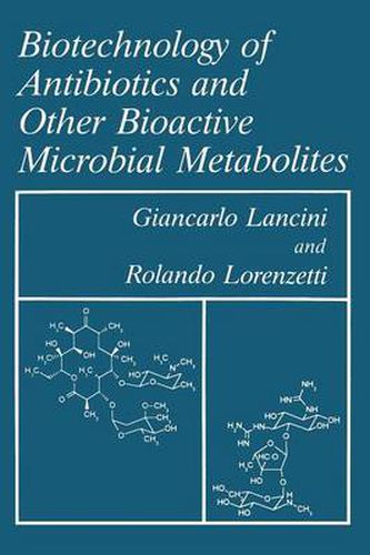 Cover image for Biotechnology of Antibiotics and Other Bioactive Microbial Metabolites