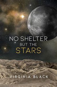 Cover image for No Shelter But the Stars