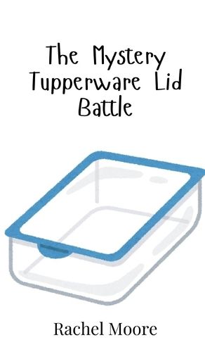 Cover image for The Mystery Tupperware Lid Battle