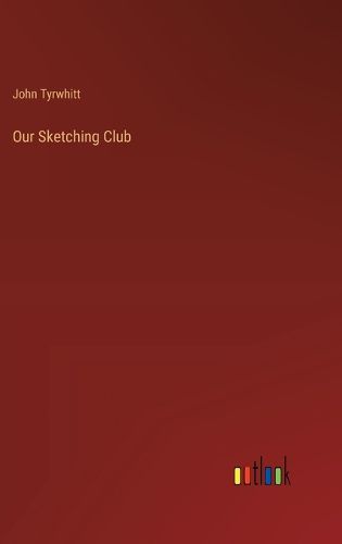 Cover image for Our Sketching Club