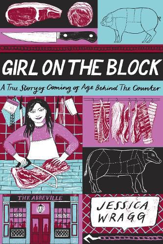 Cover image for Girl on the Block: A True Story of Coming of Age Behind the Counter
