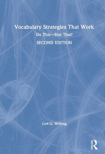 Cover image for Vocabulary Strategies That Work: Do This-Not That!