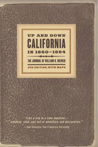 Cover image for Up and Down California in 1860-1864: The Journal of William H. Brewer