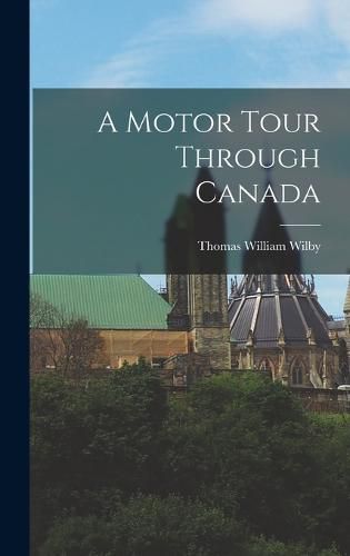 Cover image for A Motor Tour Through Canada