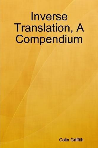 Inverse Translation, A Compendium