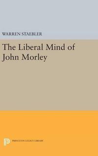 Cover image for Liberal Mind of John Morley