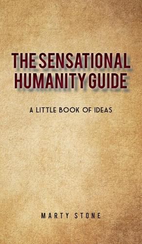 Cover image for The sensational humanity guide: A little book of ideas