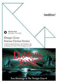 Cover image for Danger Zone - Science Fiction Stories