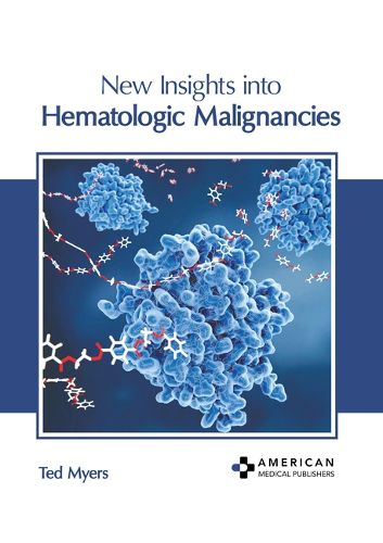 Cover image for New Insights Into Hematologic Malignancies