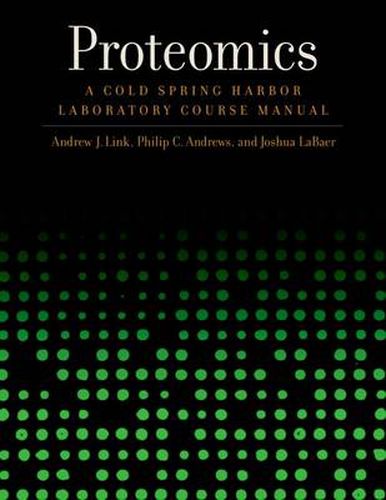 Cover image for Proteomics: A Cold Spring Harbor Laboratory Course Manual