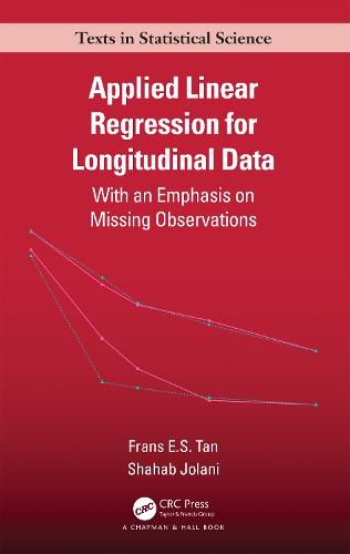 Cover image for Applied Linear Regression for Longitudinal Data: With an Emphasis on Missing Observations