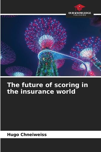 Cover image for The future of scoring in the insurance world