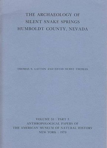 Cover image for The Archaeology of Silent Snake Springs, Humboldt County, Nevada