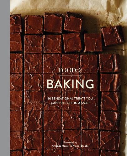 Cover image for Food52 Baking: 60 Sensational Treats You Can Pull Off in a Snap