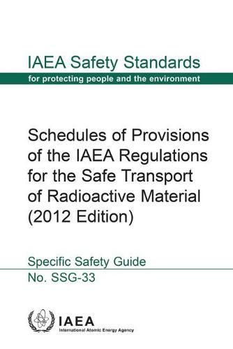 Schedules of provisions of the IAEA regulations for the safe transport of radioactive material: specific safety guide