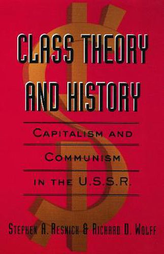 Cover image for Class Theory and History: Capitalism and Communism in the USSR