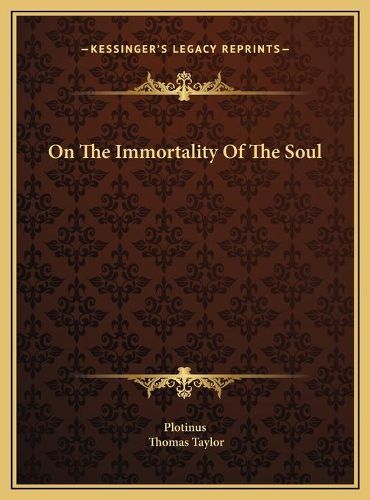 On the Immortality of the Soul on the Immortality of the Soul