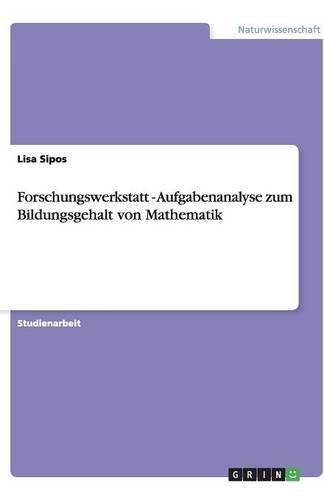 Cover image for Forschungswerkstatt - Aufgabenanalyse zum Bildungsgehalt von Mathematik