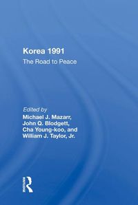 Cover image for Korea 1991: The Road to Peace