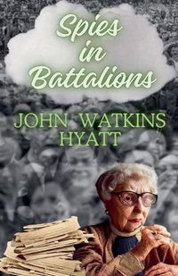 Cover image for Spies in Battalions