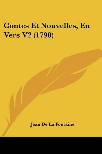 Contes Et Nouvelles, En Vers V2 (1790)