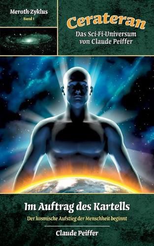 Cover image for Im Auftrag des Kartells: Der kosmische Aufstieg der Menschheit beginnt