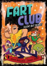 Cover image for Silent But Deadly (Fart Club #3)