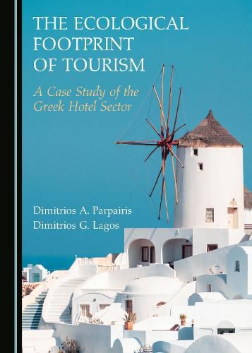 The Ecological Footprint of Tourism: A Case Study of the Greek Hotel Sector