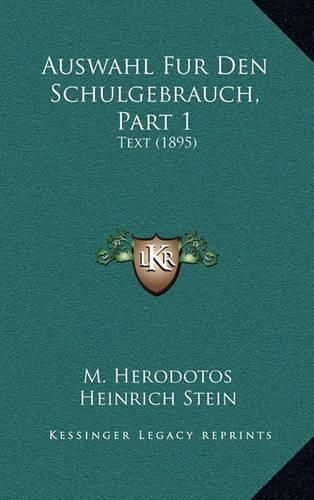 Cover image for Auswahl Fur Den Schulgebrauch, Part 1: Text (1895)