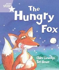 Cover image for Rigby Star Guided Reception: The Hungry Fox Pupil Book (single)