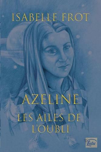 Cover image for Les Ailes de l?oubli, Azeline